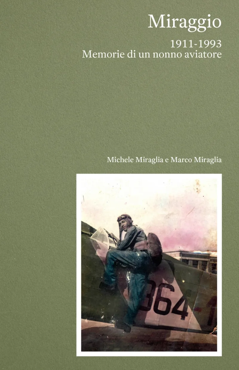Miraggio — 1911-1993, Memorie di un nonno aviatore